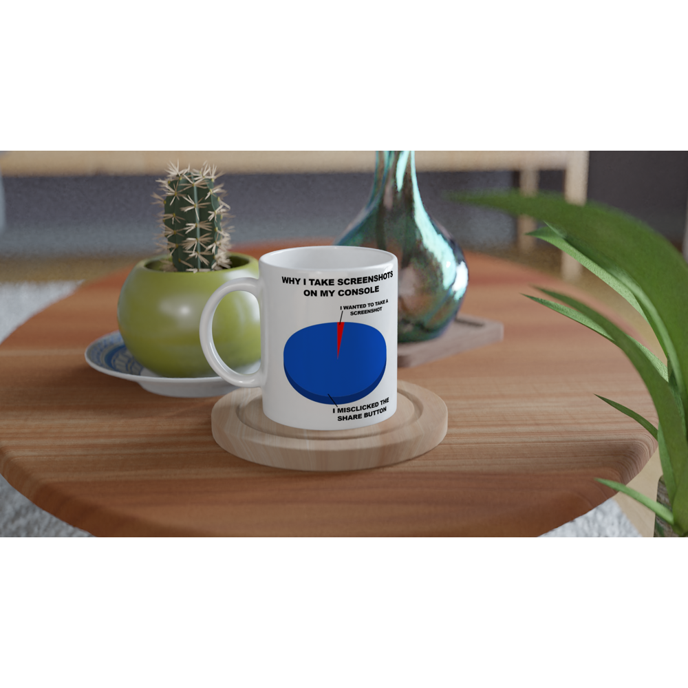 Why I Take Screenshots - 11oz Ceramic Mug